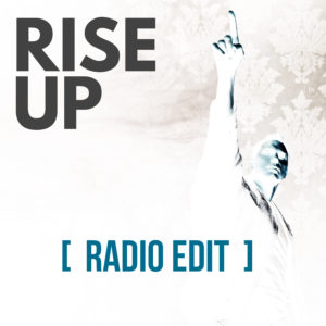 Rise Up - listen now!