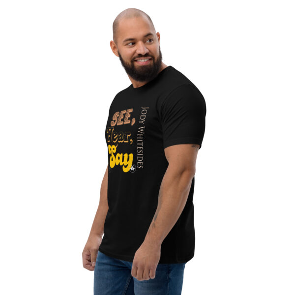 See, Hear, Say T-shirt – Official Jody Whitesides Lyric Tee - Image 2