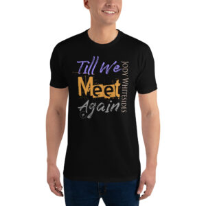 Till We Meet Again Lyric Art T-Shirt